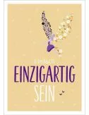 Postkarte & Spruchkarte "Einzigartig"